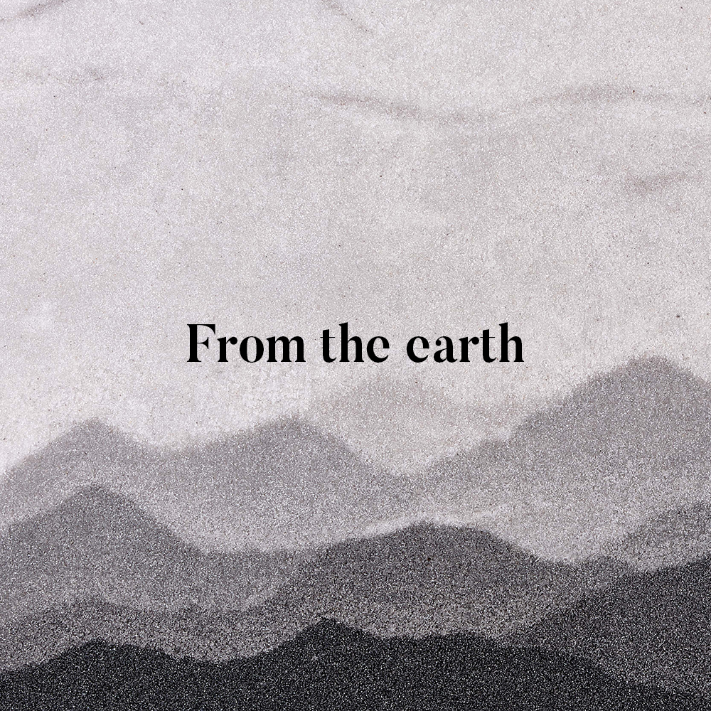 From the earth